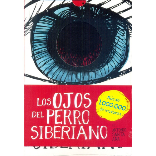 Trade-los Ojos Del Perro Siberiano - Antonio Santa Ana