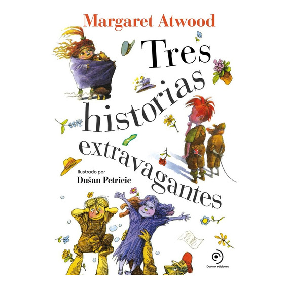 Tres Historias Extravagantes, De Margaret  Atwood. Editorial Duomo Ediciones, Tapa Blanda En Español