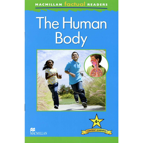 The Human Body - Macmillan Factual Readers 4+