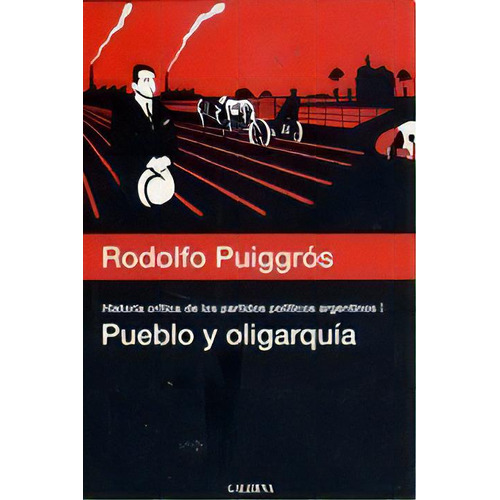 Pueblo Y Oligarquia Historia Critica 1, de Rodolfo Puiggrós. Editorial Galerna, tapa blanda, edición 1 en español