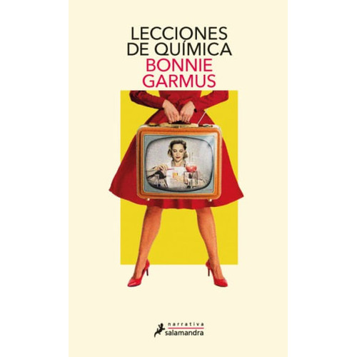 Lecciones De Química, De Bonnie Garmus. Editorial Penguin Random House, Tapa Blanda, Edición 2023 En Español