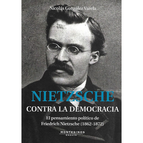 Nietzsche. Contra La Democracia