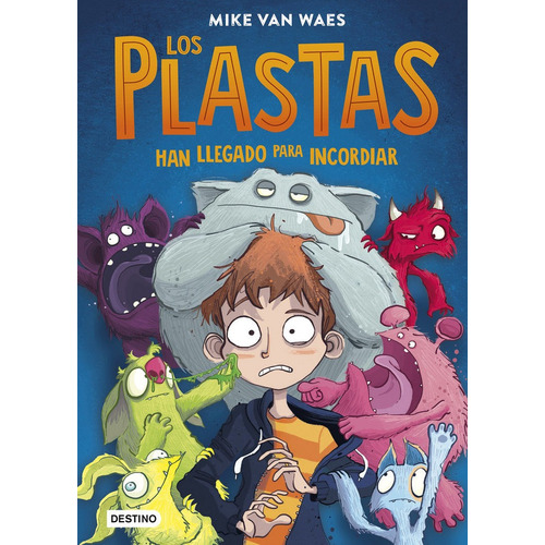 Los Plastas, De Van Waes, Mike. Editorial Destino Infantil & Juvenil, Tapa Dura En Español