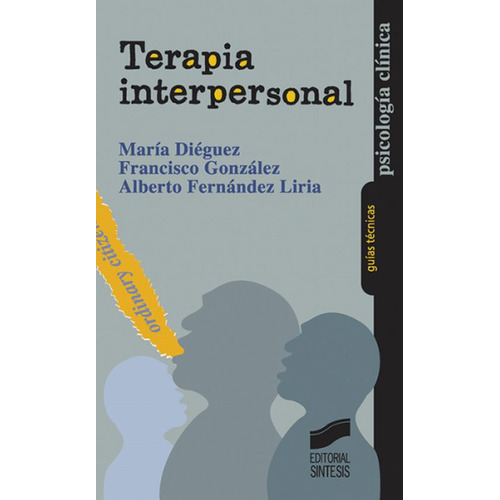 Terapia Interpersonal, De Fernandez Liria, Alberto. Editorial Sintesis, Tapa Blanda, Edición 1.0 En Español, 2012