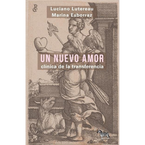 Un Amor - Luciano Lutereau Marina Esborraz - La Cebra