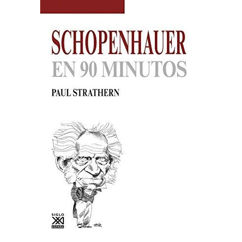 Schopenhauer En 90 Minutos De Paul Strathern