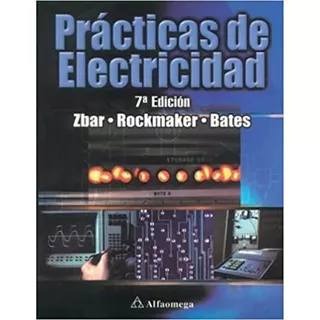 Practicas De Electricidad / 7 Ed., De Zbar, Paul. Editorial Alfaomega Grupo Editor, Tapa Blanda En Español, 2002