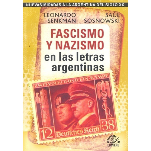 Fascismo Y Nazismo En Las Letras Argentinas  - Sosnowski, Se