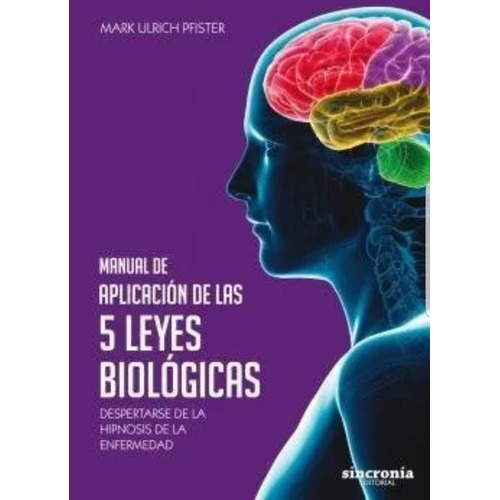 Manual De Aplicacion De Las 5 Leyes Biologicas - Ulrich P...