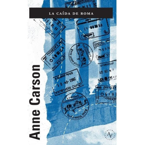 Caída De Roma, La, De Anne Carson. Editorial Alquimia, Tapa Blanda, Edición 1 En Español