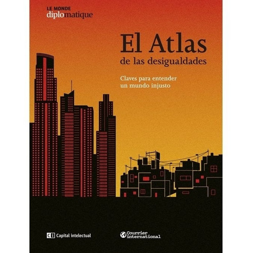 Libro El Atlas De Las Desigualdades - Ci Capital Intelectual