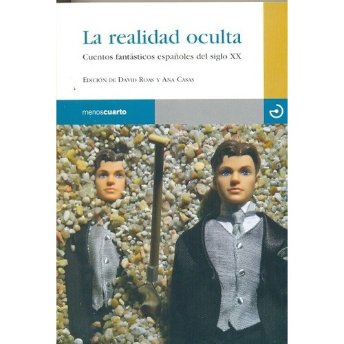 La Realidad Oculta - Roas, Casas, De Roas, Casas. Editorial Menoscuarto En Español