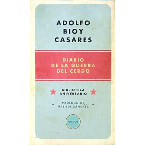 Diario De La Guerra Del Cerdo - Adolfo Bioy Casares