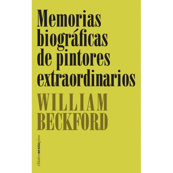 Memorias Biograficas De Pintores Extraordinarios W Beckford