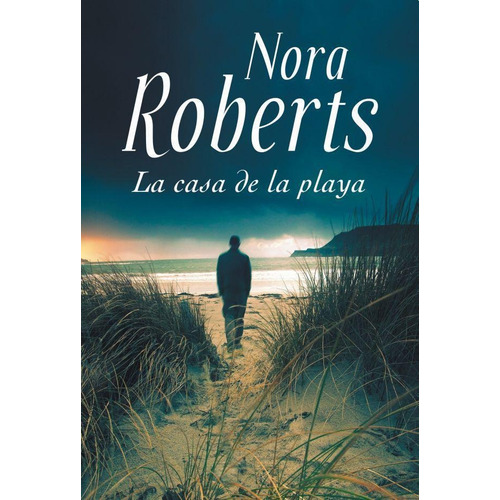 La Casa De La Playa - Roberts Nora (libro)