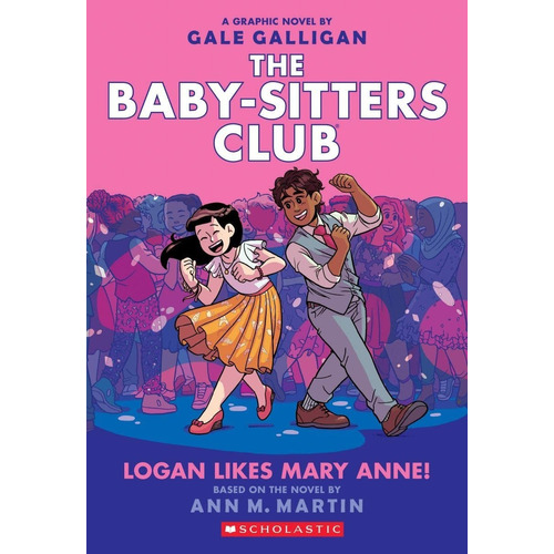  Logan Likes Mary Anne!: The Baby-sitters Club #8