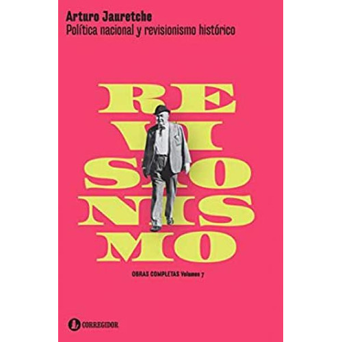Polìtica Nacional Y Revisionismo Histórico - Arturo Jauretch