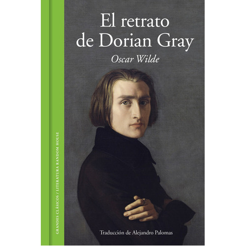 El Retrato De Dorian Gray, De Wilde, Oscar. Serie Random House Editorial Literatura Random House, Tapa Dura En Español, 2022