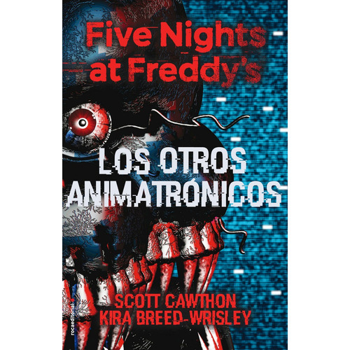 Five Nights At Freddys Los Otros Animatronicos