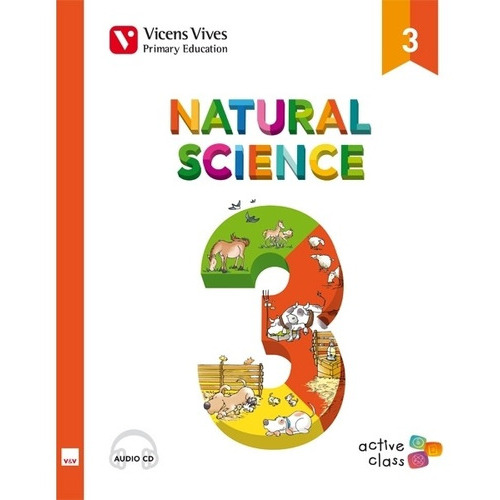 Natural Science 3 - Book + Audio Cd - Active Class Vicens Vives, De No Aplica. Editorial Vicens Vives, Tapa Blanda En Inglés Internacional
