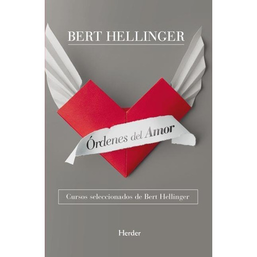 Ordenes Del Amor, de Bert Hellinger. 0 Editorial HERDER, tapa blanda en español, 0