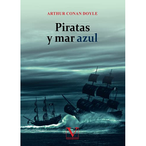 Piratas Y Mar Azul: 1 -infantil-juvenil-, De Arthur Conan Doyle. Editorial Verbum, Tapa Blanda En Español, 2021
