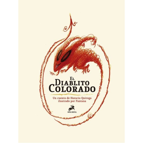 Diablito Colorado, El, De Horacio Quiroga/ Pantana. Editorial Banda Oriental, Tapa Blanda, Edición 1 En Español