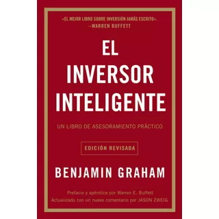 El Inversor Inteligente: Un Libro De Asesoramiento Practico