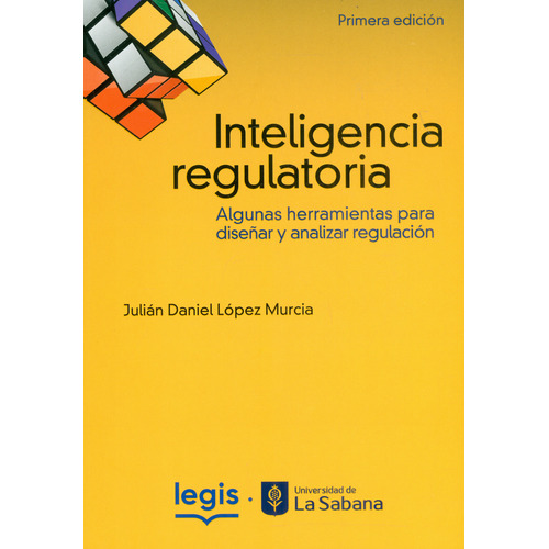 Inteligencia Regulatoria - Libro | Edición 1 | 2022, De Julián Daniel López Murcia. Editorial Legis, Tapa Blanda En Español, 2022