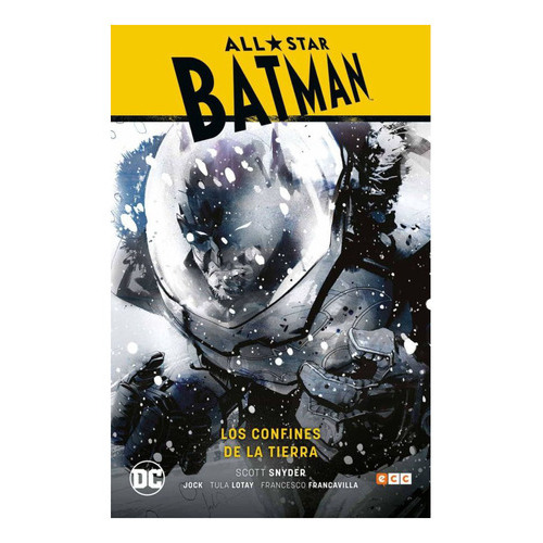 All Star Batman Vol 2: Los Confines De La Tierra, De Scott Snyder. Serie Batman, Vol. 2. Editorial Ecc, Tapa Dura En Español