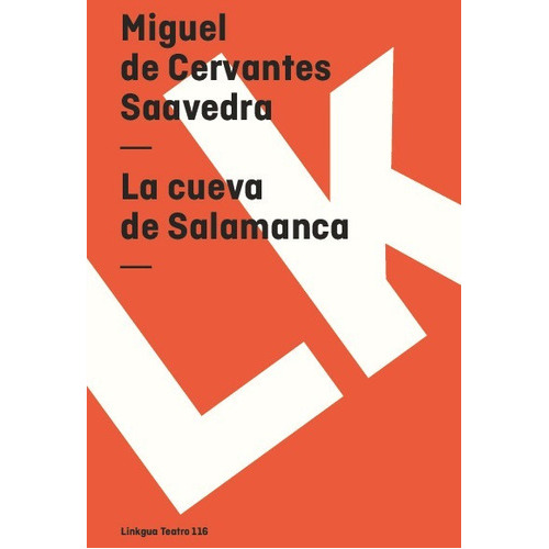 La Cueva De Salamanca, De Miguel De Cervantes Saavedra. Editorial Linkgua Red Ediciones, Tapa Blanda En Español, 2023