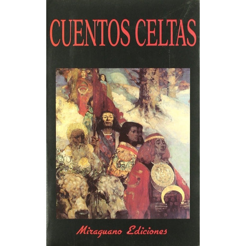 Cuentos Celtas, De Joseph Jacobs., Vol. 0. Editorial Miraguano, Tapa Blanda En Español, 1984