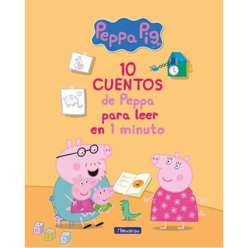10 cuentos de Peppa para leer en 1 minuto (Un cuento de Peppa Pig), de Hasbro,. Editorial Beascoa, tapa dura en español