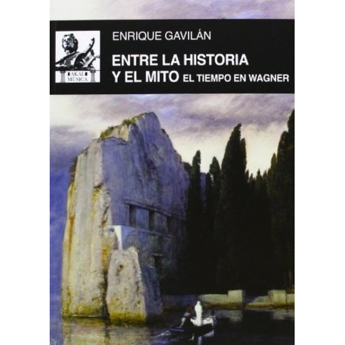 Entre La Historia Y El Mito - Enrique Gavilan, de ENRIQUE GAVILAN. Editorial Akal en español