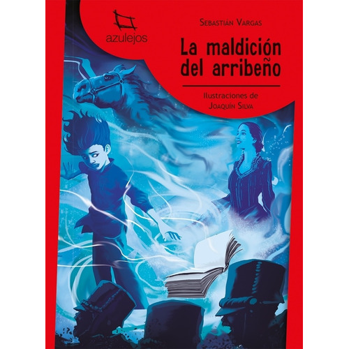 La Maldicion Del Arribeño - Azulejos Roja - Sebastian Vargas, de Vargas,Sebastian. Editorial Estrada, tapa blanda en español, 2022