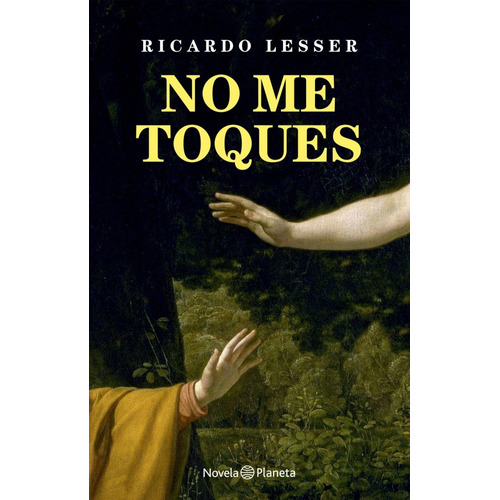 No Me Toques - Ricardo Lesser - Planeta - Libro