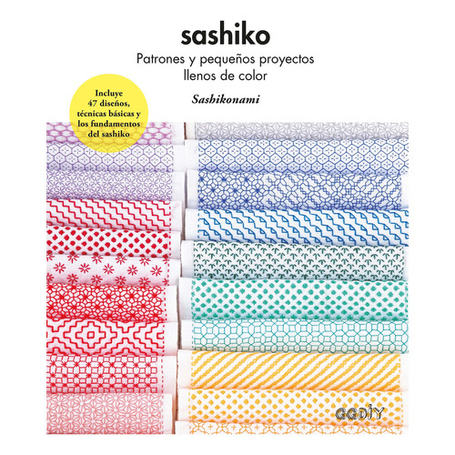 Diy - Sashiko. Patrones Y Pequeños Proyectos Llenos De Color