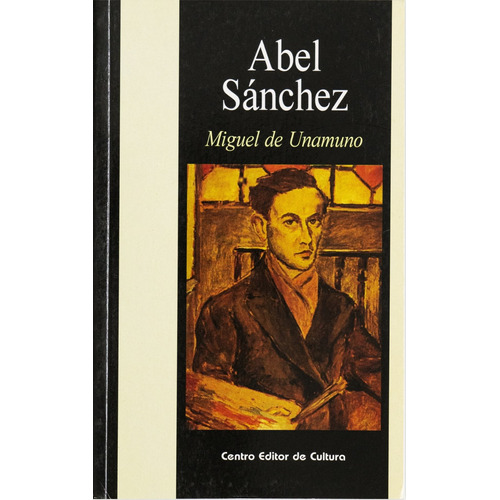 Abel Sanchez - Miguel De Unamuno