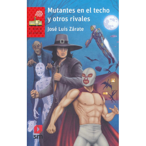 Mutantes En El Techo Y Otros Rivales / Loran, De Zarate, Jose Luis. Editorial Ediciones Sm Infantil, Tapa Blanda, Edición 1.0 En Español, 2022