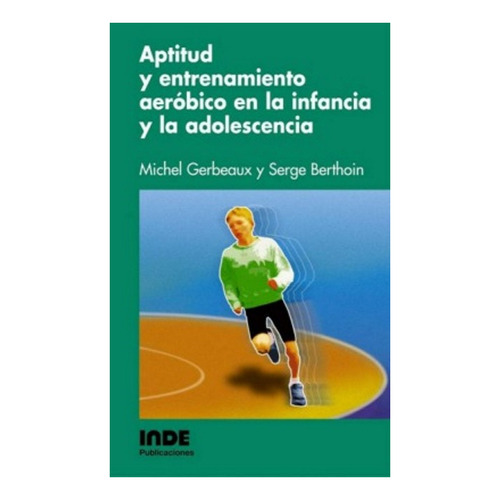 Aptitud Y Entrenamiento Aerobico En La Infancia Y Adolescenc