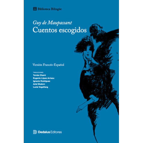 Cuentos Escogidos: Versión Francés-español, De De Maupassant, Guy., Vol. Volumen Unico. Editorial Dedalus, Tapa Blanda, Edición 1 En Español, 2018