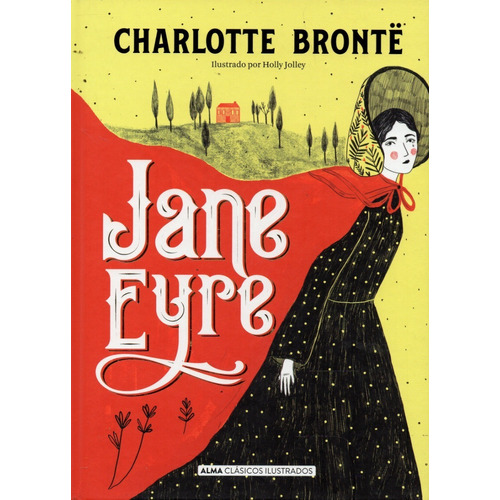 Jane Eyre - Clasicos Ilustrados Alma, de Brontë, Charlotte. Editorial Alma, tapa dura en español, 2019