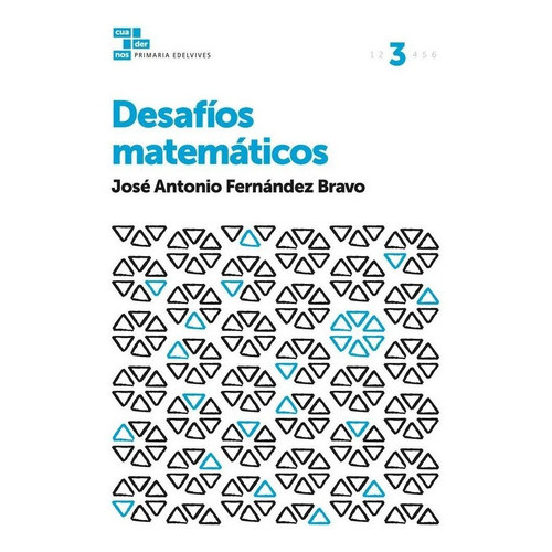 Cuadernos DesafÃÂos matemÃÂ¡ticos 3, de Fernández Bravo, José Antonio. Editorial Luis Vives (Edelvives), tapa blanda en español