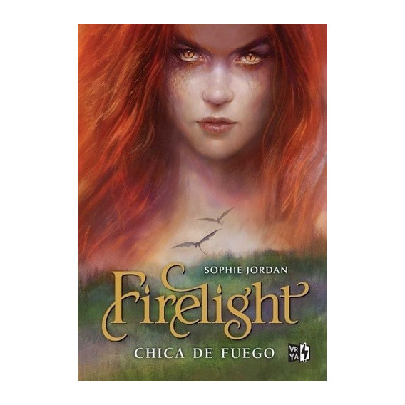 Firelight - Chica De Fuego Edicion De Lujo - Sophie, De Sophie Jordan. Editorial Vr Editoras En Español