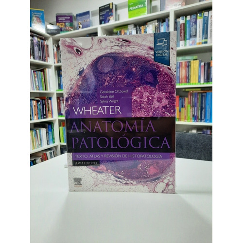 Wheater Anatomía Patológica Texto Y Atlas 6 Ed. S