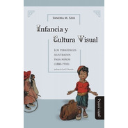 Infancia Y Cultura Visual. Los Periódicos Ilustrados Para...