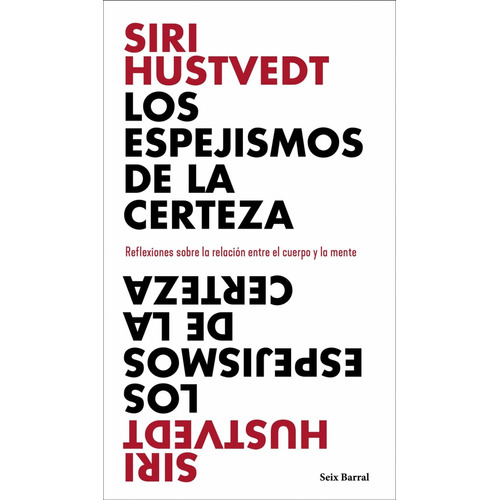 Espejismos De La Certeza, Los, de Hustvedt, Siri. Editorial Seix Barral, tapa blanda, edición 1 en español