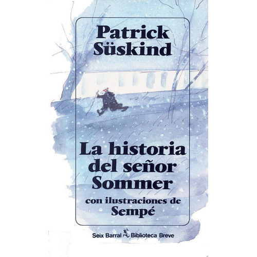 La Historia Del Señor Sommer De Patrick Süskind - Planeta