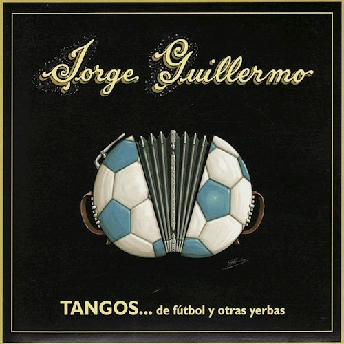 Tangos De Futbol Y Otras - Guillermo Jorge (cd