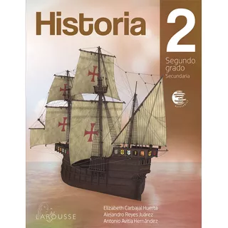 Historia 2 Carbajal, De Carbajal Huerta, Elizabeth. Editorial Larousse, Tapa Blanda En Español, 2019